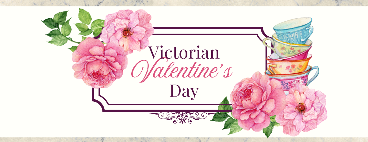 Storytellers: Victorian Valentine's Day